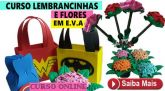 Curso Lembrancinhas e Flores em E.V.A